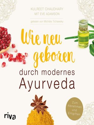 cover image of Wie neugeboren durch modernes Ayurveda